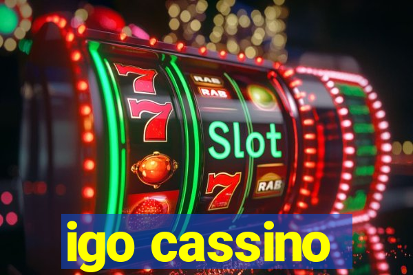 igo cassino